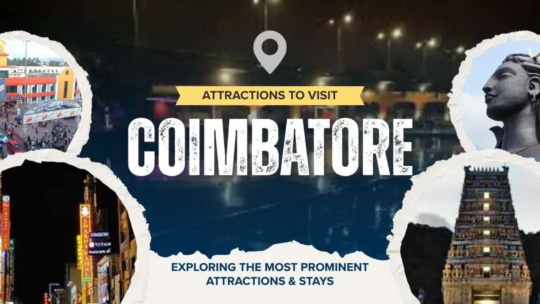 exploring coimbatore: top attractions to visit & best hotels to stay