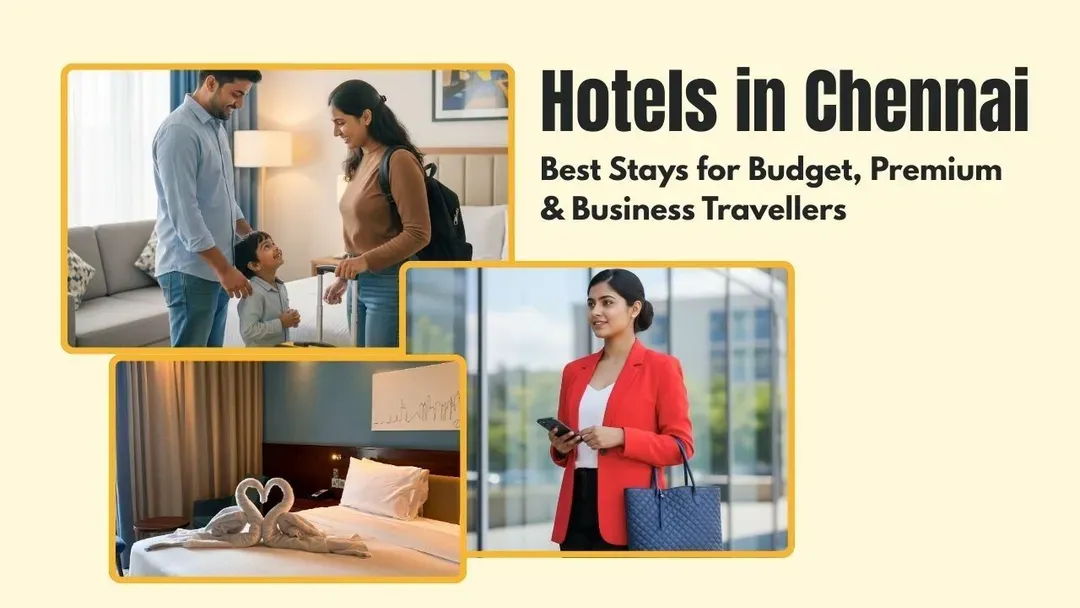 best stays in chennai for budget, premium & business travellers