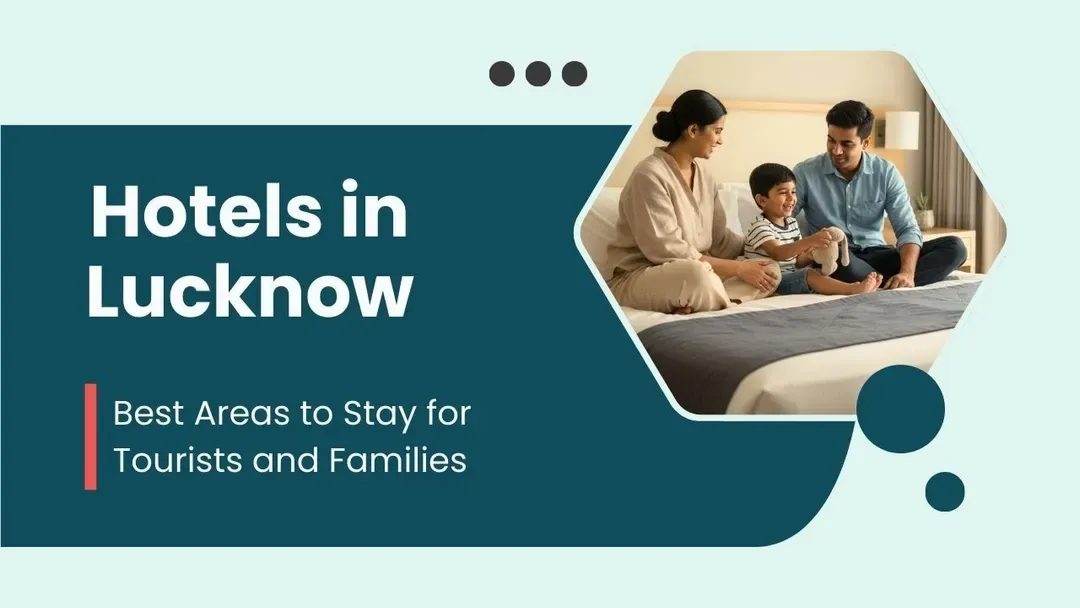 top lucknow hotels for families and tourists.