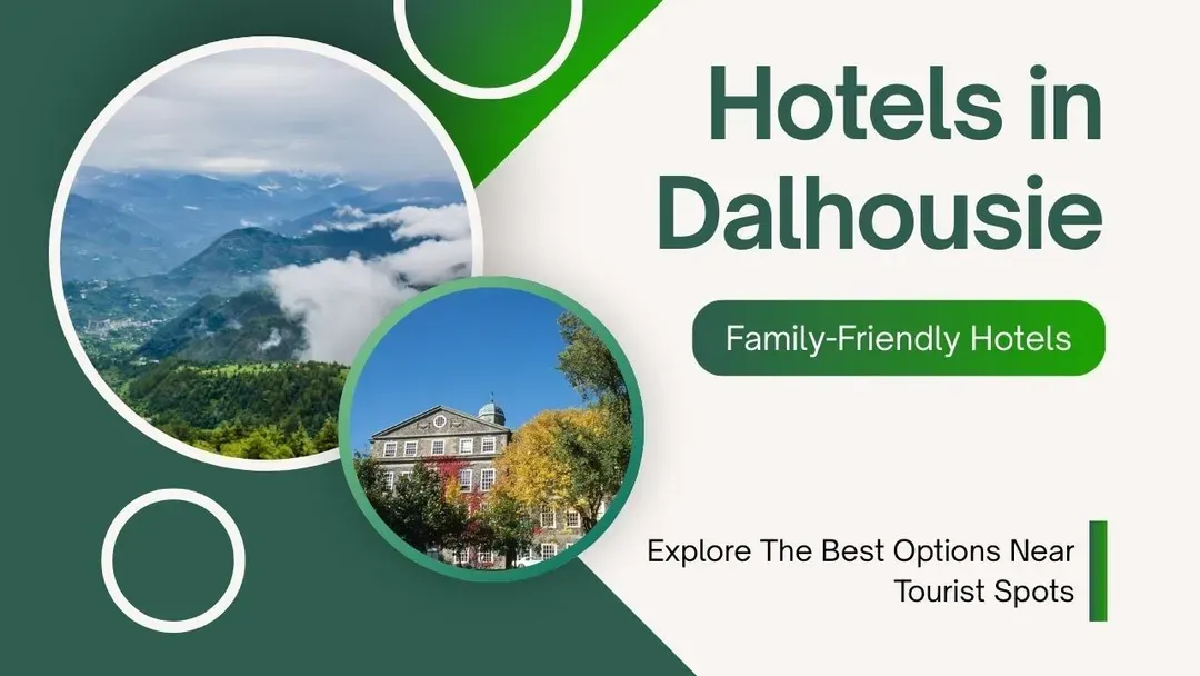 family hotels in dalhousie near attractions