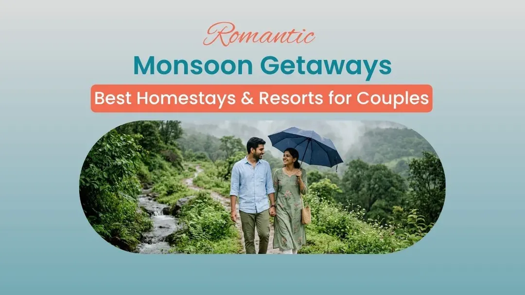 explore the best monsoon getaways for couples.