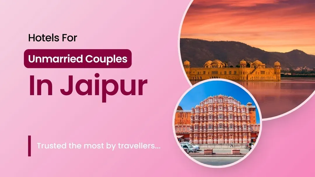 hotel for unmarried couples in jaipur