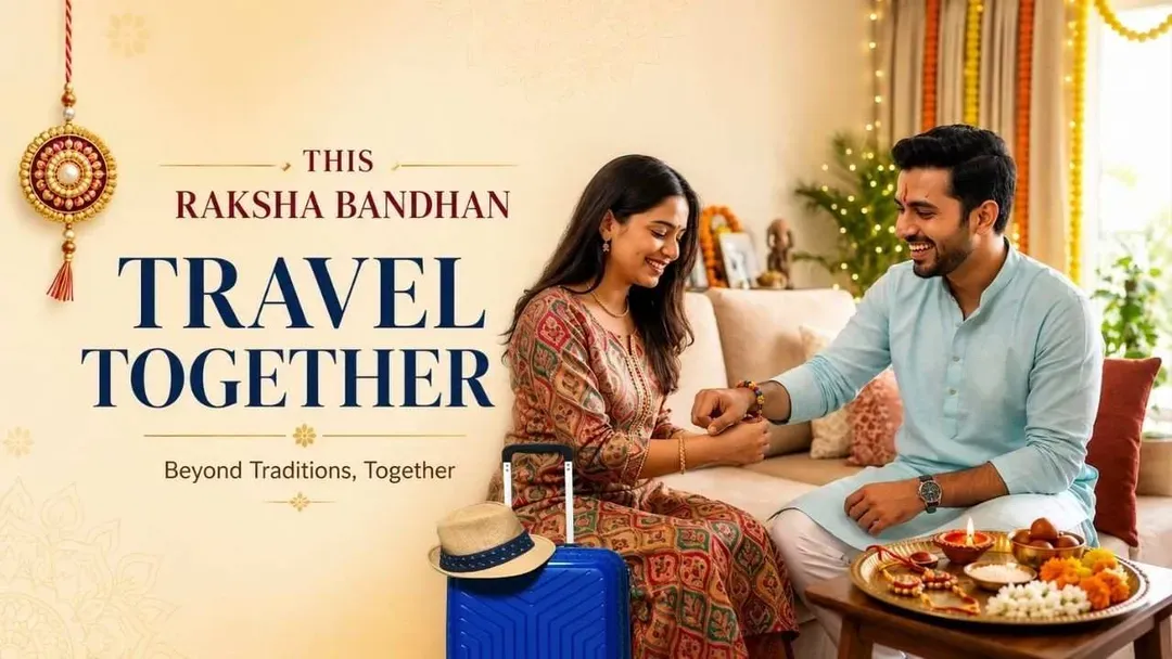 travel this raksha bandhan to strengthen your siblings bonding.