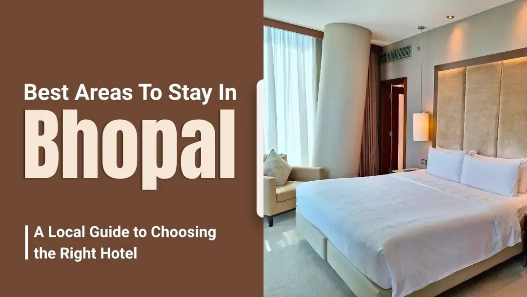 find the best areas to stay in bhopal.